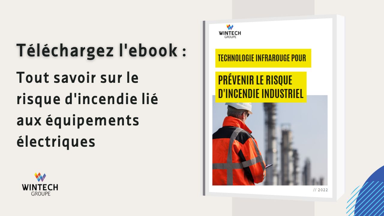 Télécharger l’eBook : Technologie infrarouge pour prévenir le risque d’incendie industriel